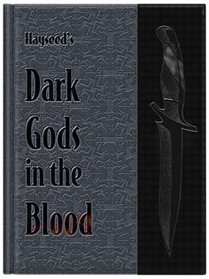 cover image of publication: dark gods in the blood by hayseed Dark Gods in the Blood by Hayseed